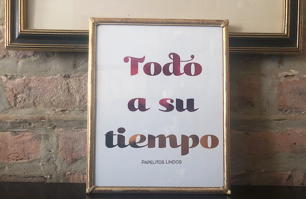 Todo a su tiempo foil print 